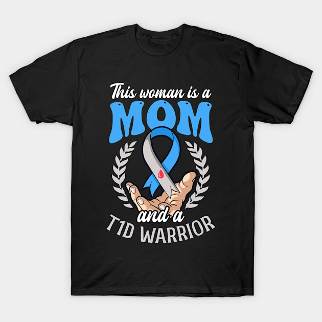 T1D Mom Shirt | Woman Is Mom And A T1D Warrior T-Shirt by Gawkclothing